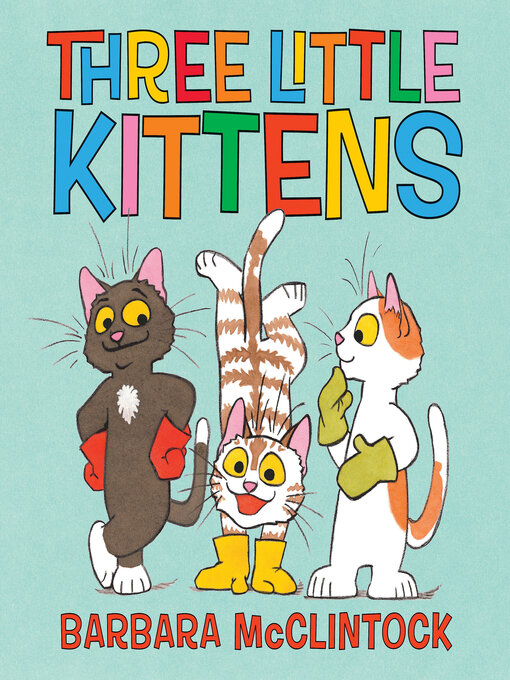 Title details for Three Little Kittens by Barbara McClintock - Available
